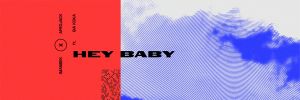 hey baby
