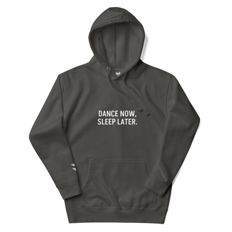 DANCE NOW, SLEEP LATER. Unisex Hoodie - Image 8