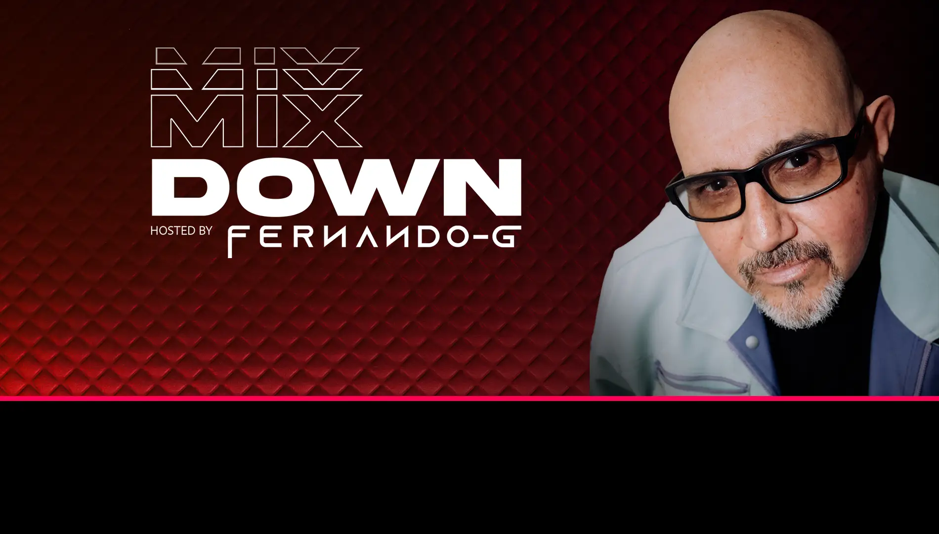 MIXDOWN WITH FERNANDO G